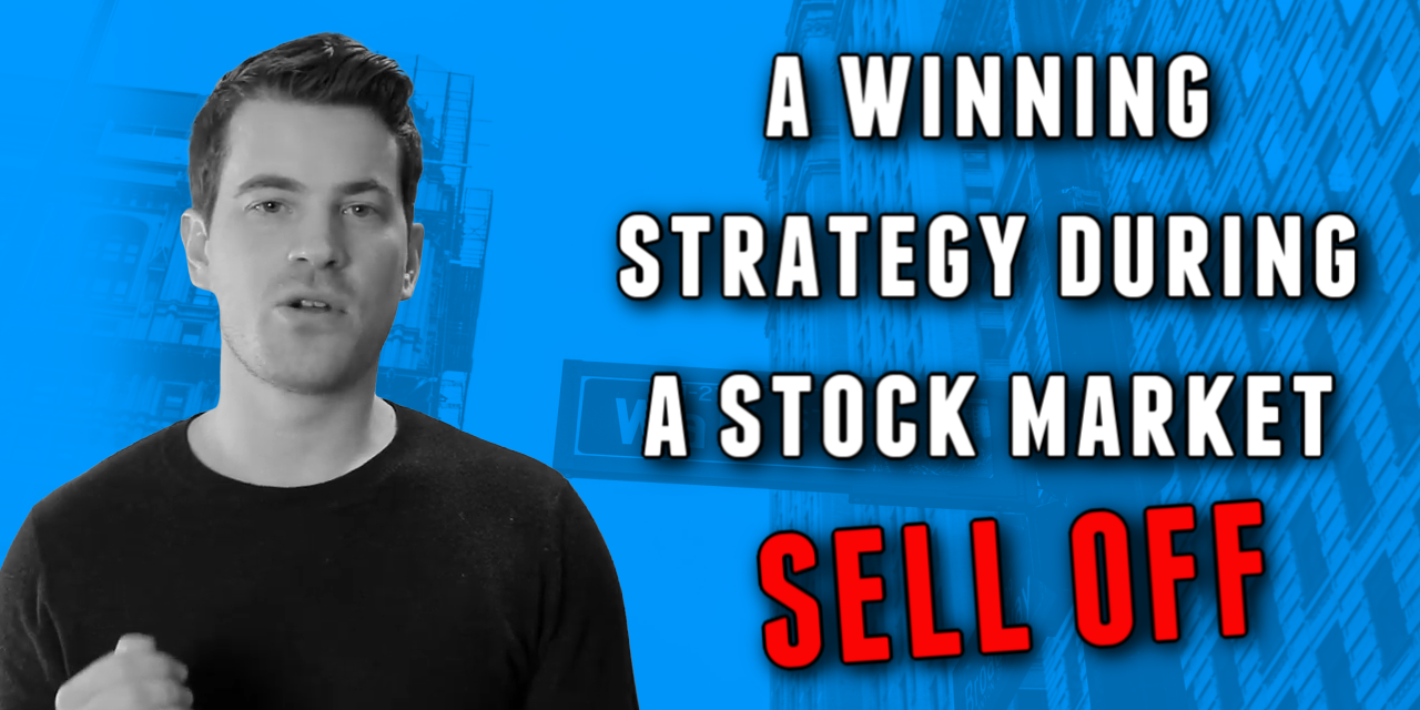 A winning strategy during a stock market sell off ????
