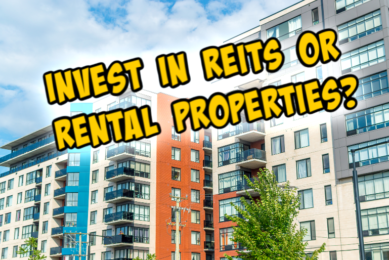 REITs vs Rental Property – What Should you Own?????